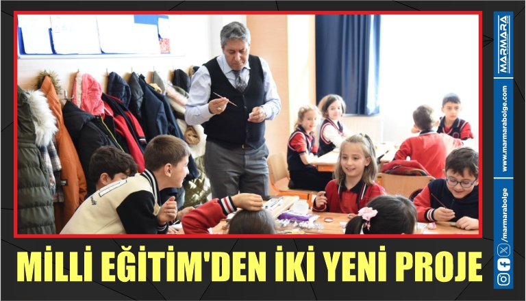 MİLLİ EĞİTİM’DEN İKİ YENİ PROJE