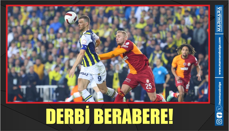 DERBİ BERABERE!