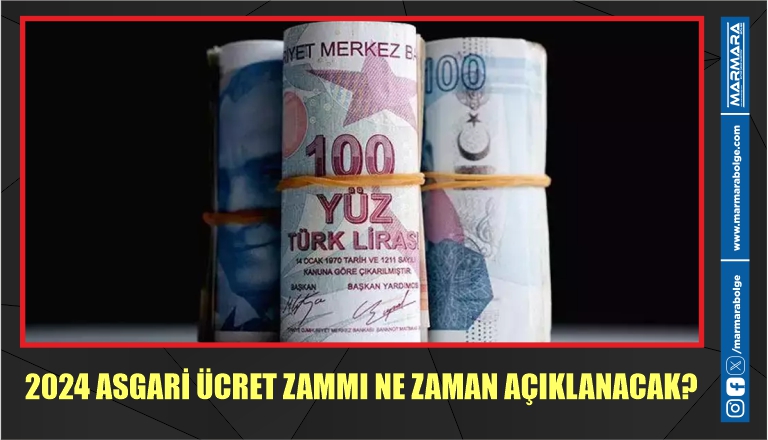 2024 ASGARİ ÜCRET ZAMMI NE ZAMAN AÇIKLANACAK?