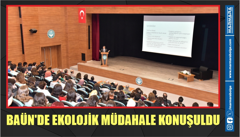 BAÜN’DE EKOLOJİK MÜDAHALE KONUŞULDU