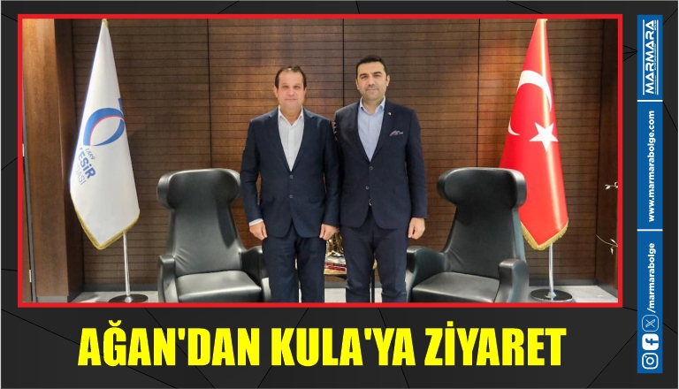 AĞAN’DAN KULA’YA ZİYARET