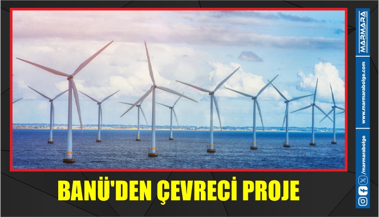 BANÜ’DEN ÇEVRECİ PROJE