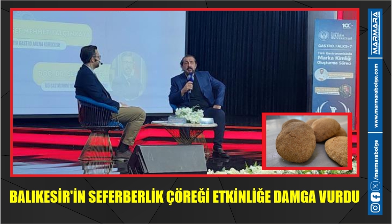 BALIKESİR’İN SEFERBERLİK ÇÖREĞİ ETKİNLİĞE DAMGA VURDU