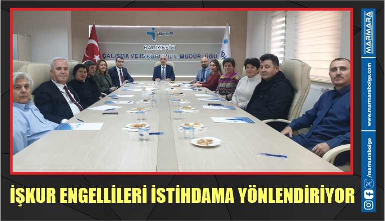 İŞKUR ENGELLİLERİ İSTİHDAMA YÖNLENDİRİYOR