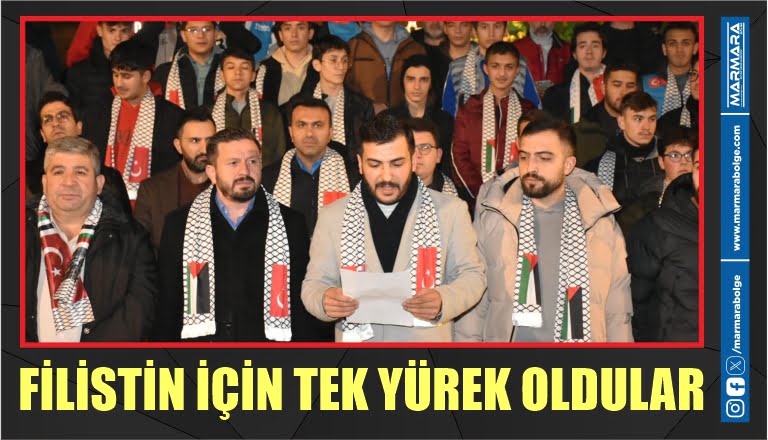 FİLİSTİN İÇİN TEK YÜREK OLDULAR