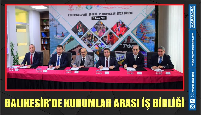 BALIKESİR’DE KURUMLAR ARASI İŞ BİRLİĞİ