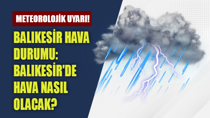 Bugün Balıkesir'de hava durumu