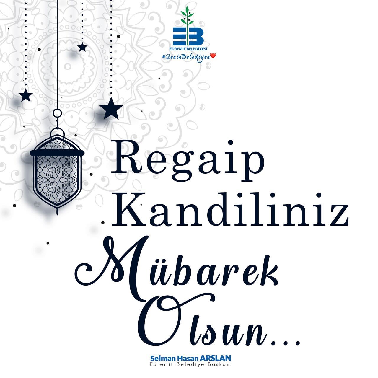 BAŞKAN ARSLAN’DAN REGAİP KANDİLİ PAYLAŞIMI