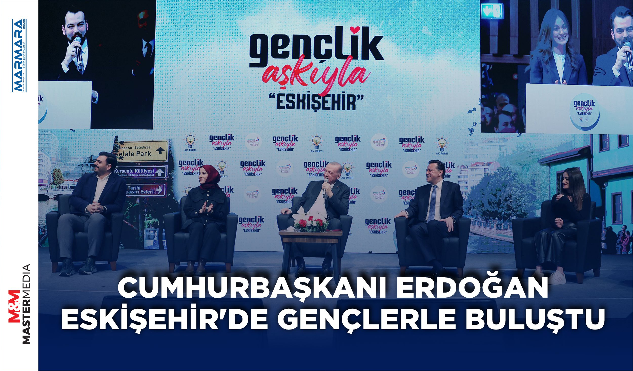 CUMHURBAŞKANI ERDOĞAN ESKİŞEHİR’DE GENÇLERLE BULUŞTU