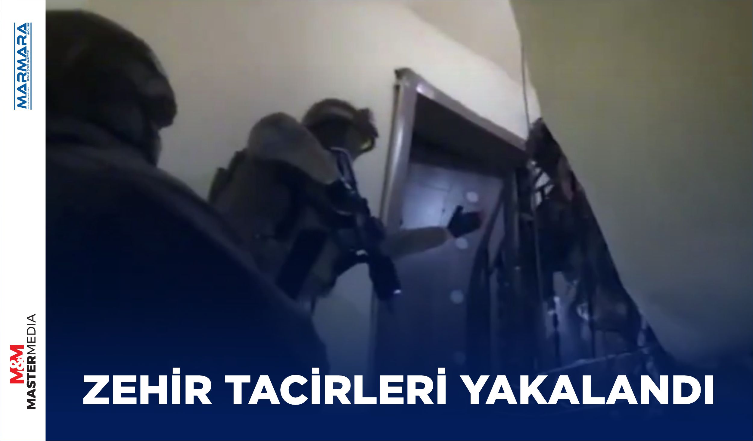 ZEHİR TACİRLERİ YAKALANDI