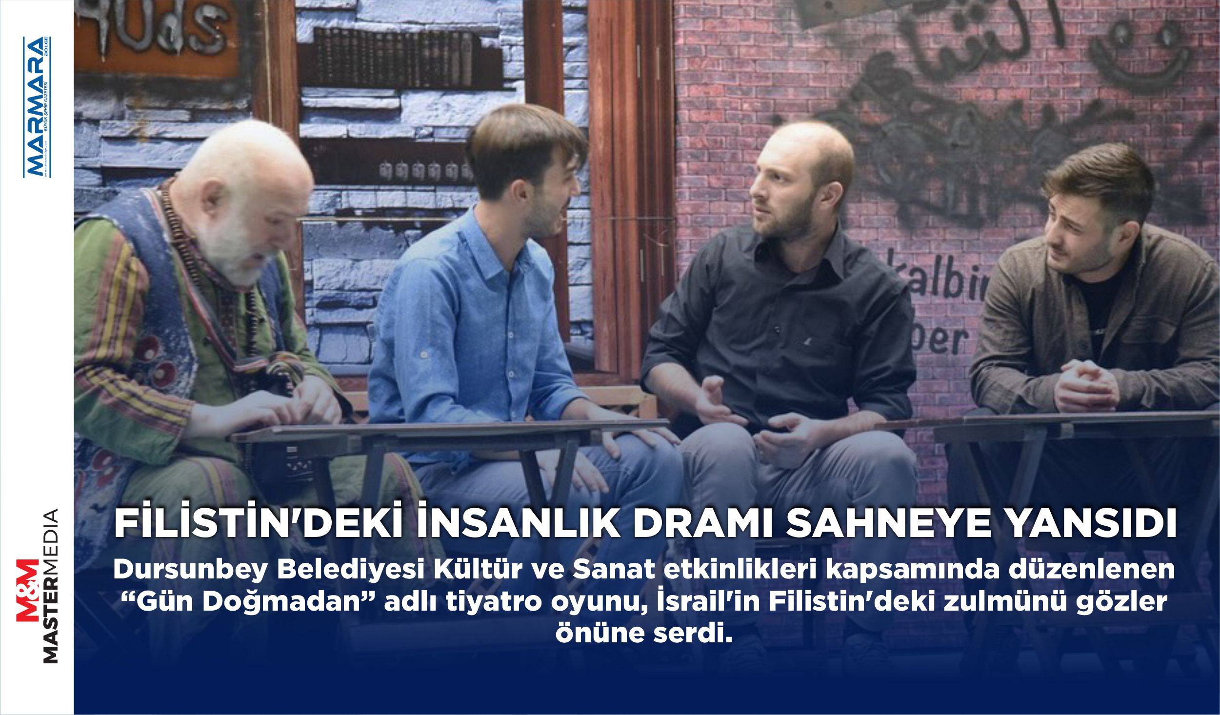 FİLİSTİN’DEKİ İNSANLIK DRAMI SAHNEYE YANSIDI