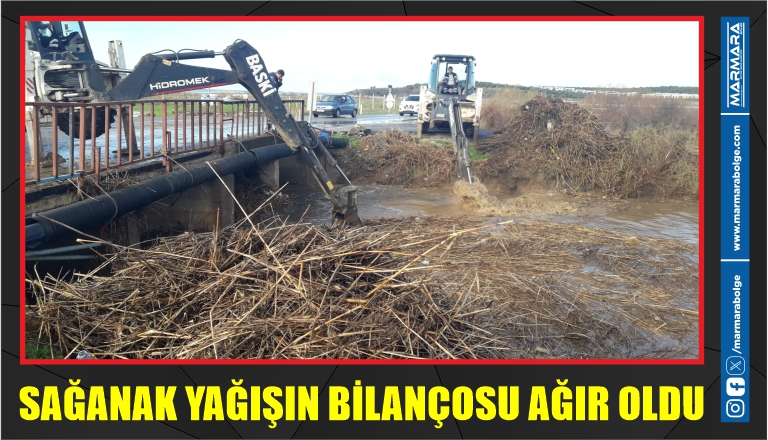 SAĞANAK YAĞIŞIN BİLANÇOSU AĞIR OLDU