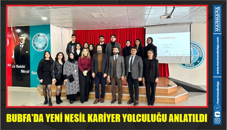 BUBFA’DA YENİ NESİL KARİYER YOLCULUĞU ANLATILDI