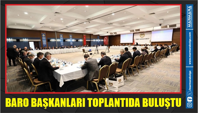 BARO BAŞKANLARI TOPLANTIDA BULUŞTU