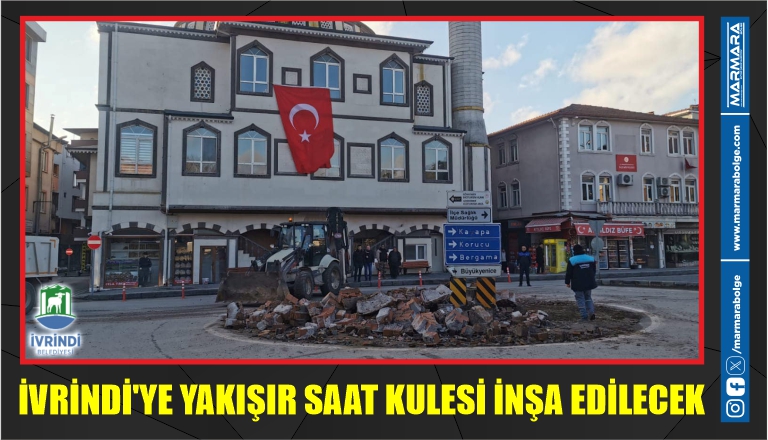 İVRİNDİ’YE YAKIŞIR SAAT KULESİ İNŞA EDİLECEK