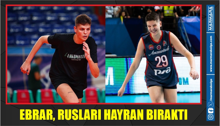 EBRAR, RUSLARI HAYRAN BIRAKTI