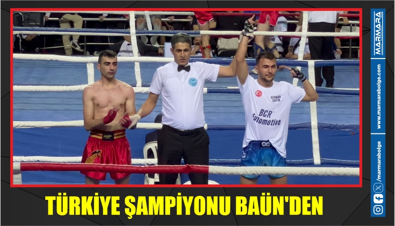 TÜRKİYE ŞAMPİYONU BAÜN’DEN