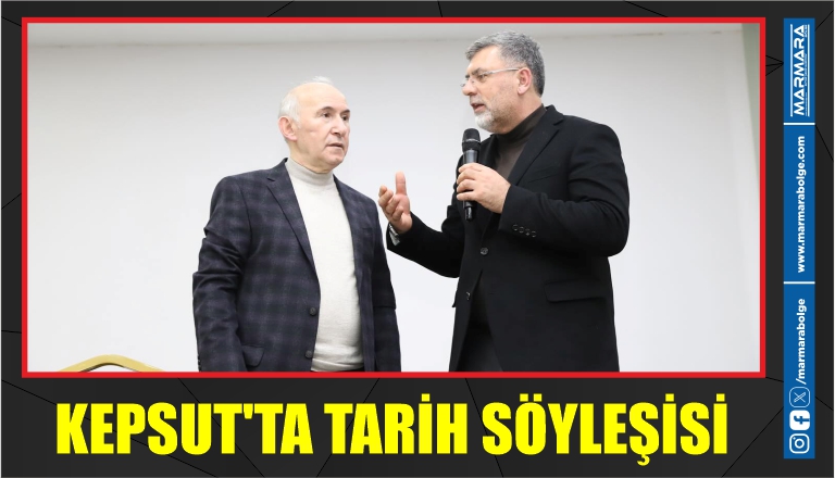 KEPSUT’TA TARİH SÖYLEŞİSİ