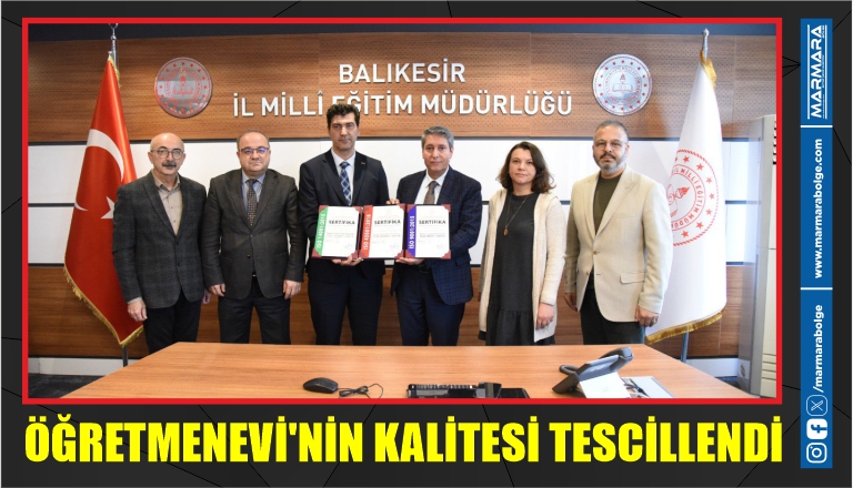 ÖĞRETMENEVİ’NİN KALİTESİ TESCİLLENDİ