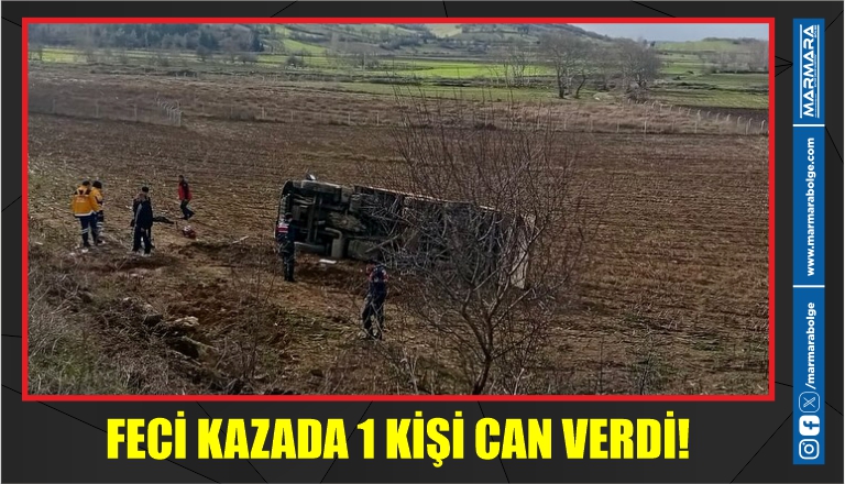 FECİ KAZADA 1 KİŞİ CAN VERDİ!