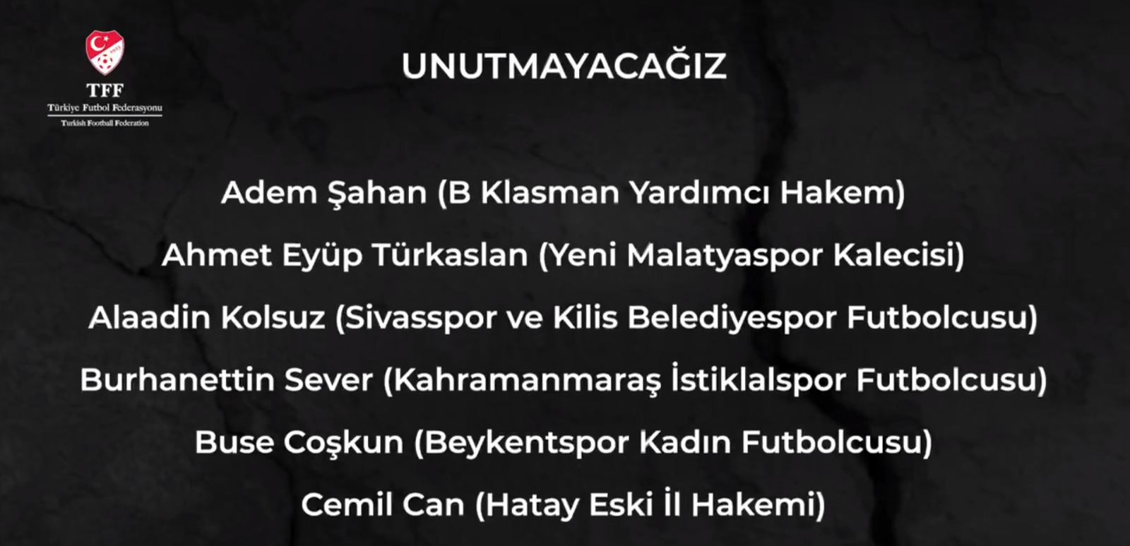 TFF “BEN NASIL Kİ UNUTMADIM, SEN DE UNUTMA BENİ”