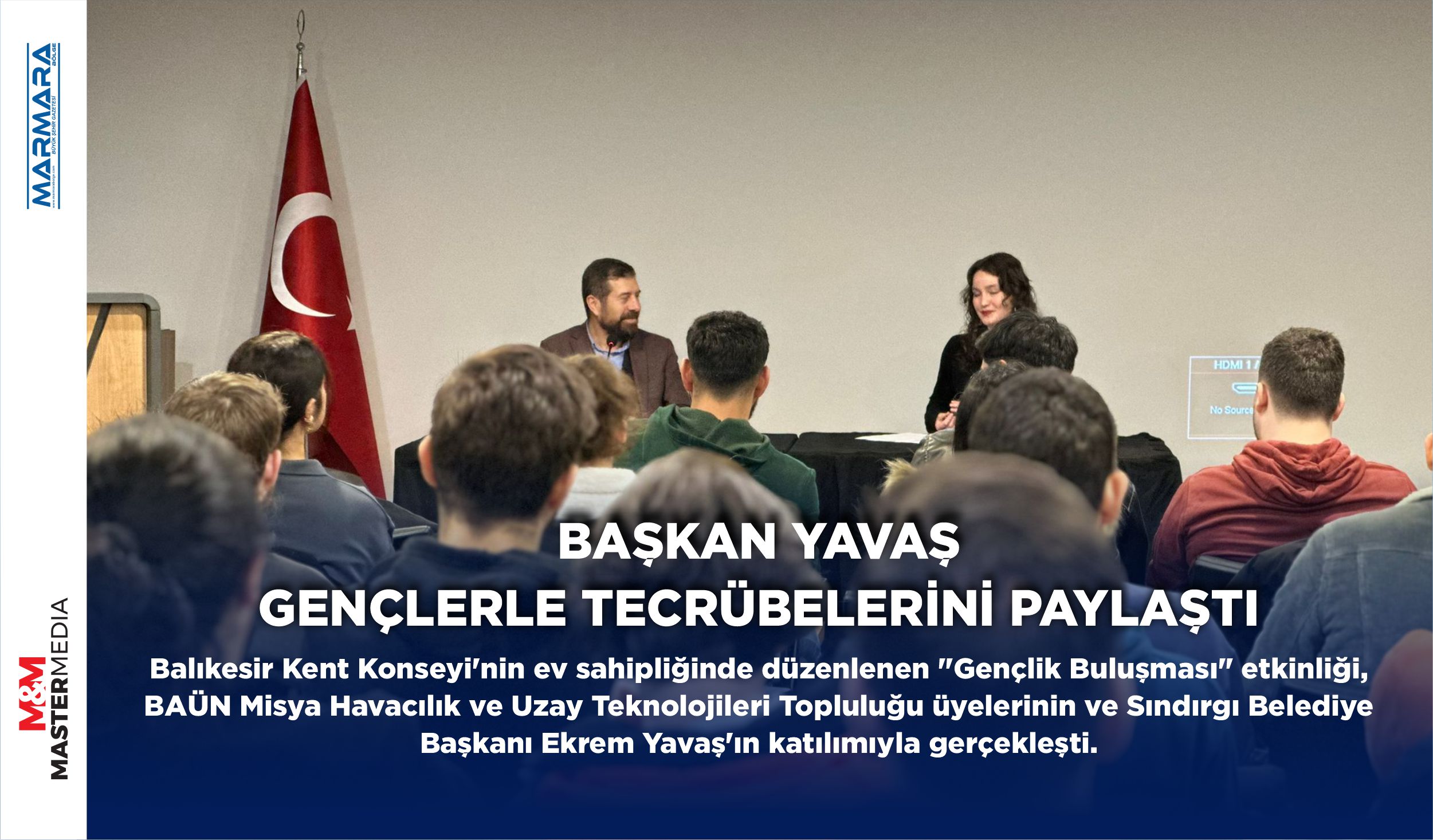 BAŞKAN YAVAŞ GENÇLERLE TECRÜBELERİNİ PAYLAŞTI