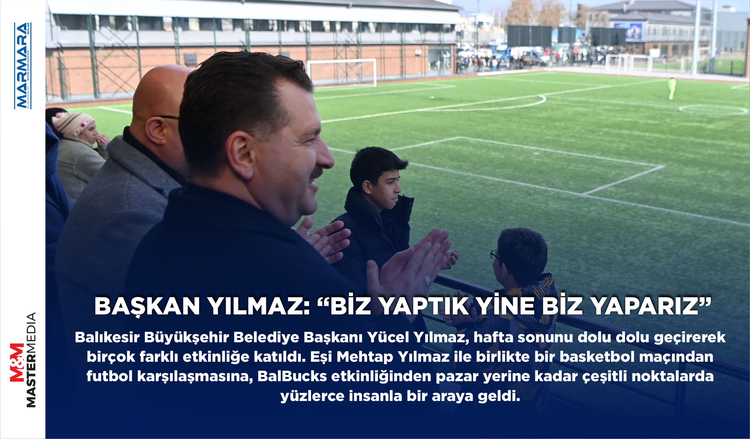 BAŞKAN YILMAZ: “BİZ YAPTIK YİNE BİZ YAPARIZ”