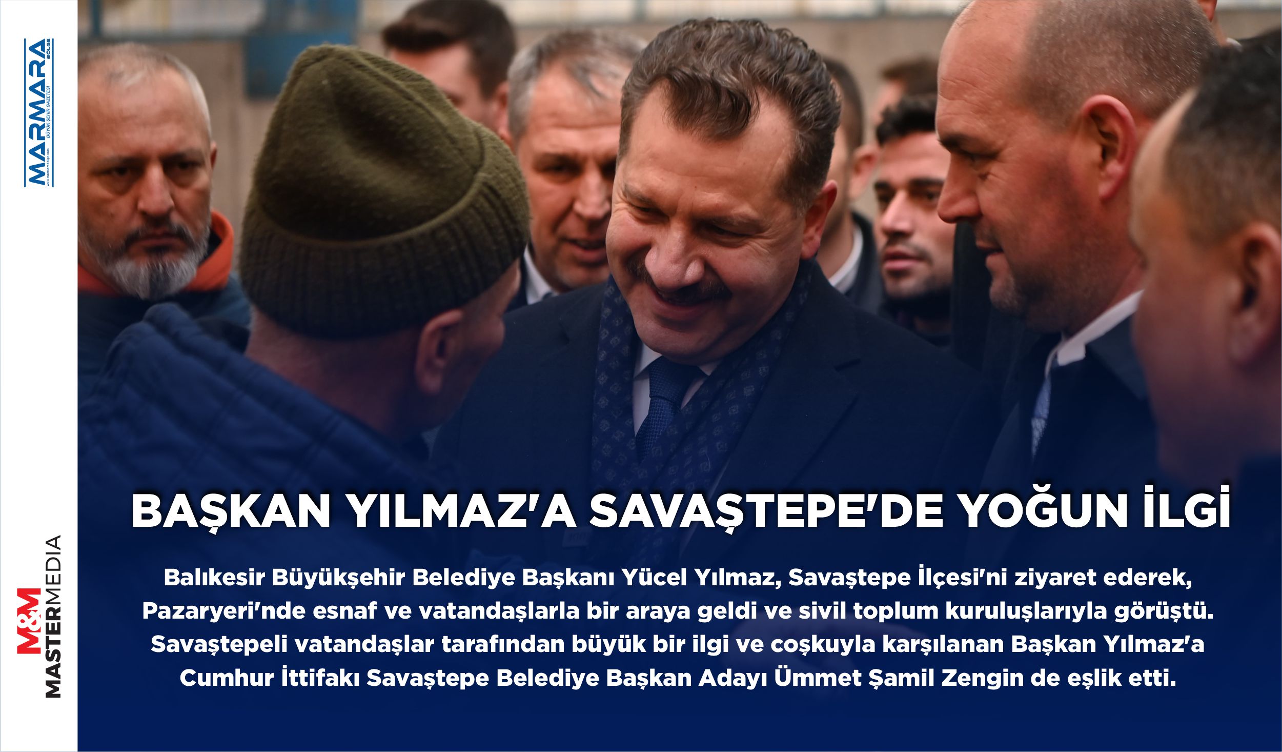 BAŞKAN YILMAZ’A SAVAŞTEPE’DE YOĞUN İLGİ