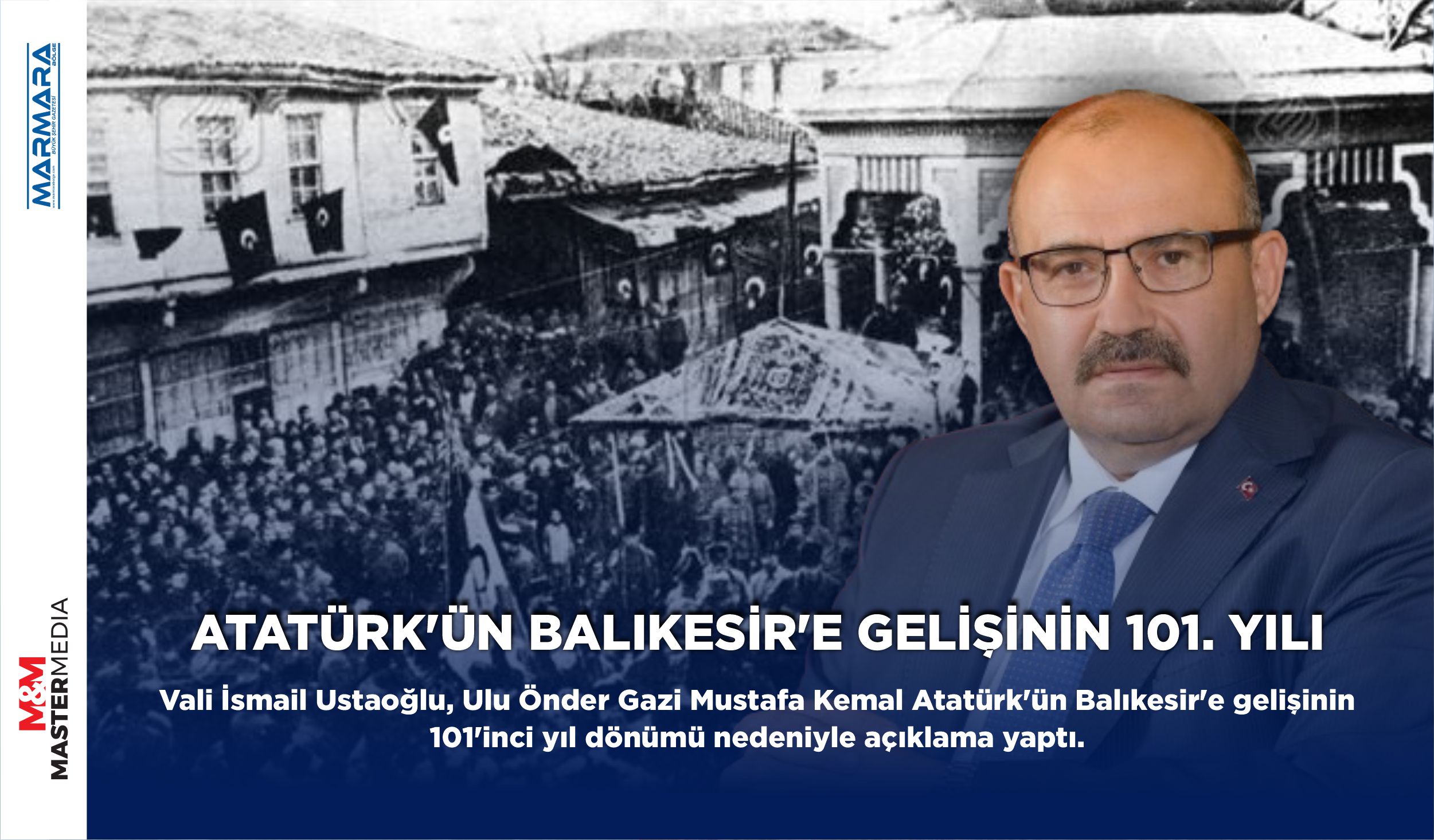 ATATÜRK’ÜN BALIKESİR’E GELİŞİNİN 101. YILI