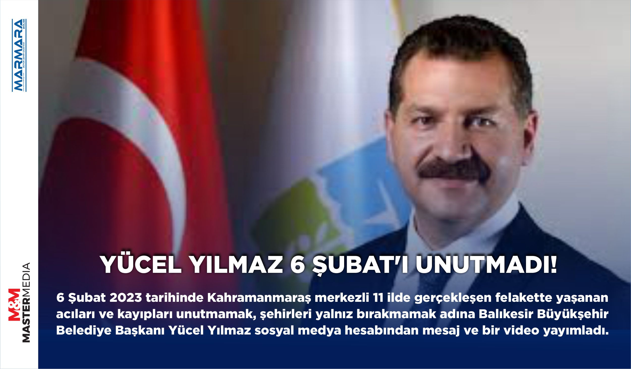 YÜCEL YILMAZ 6 ŞUBAT’I UNUTMADI!