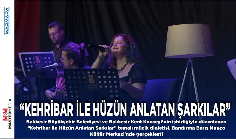 “KEHRİBAR İLE HÜZÜN ANLATAN ŞARKILAR”