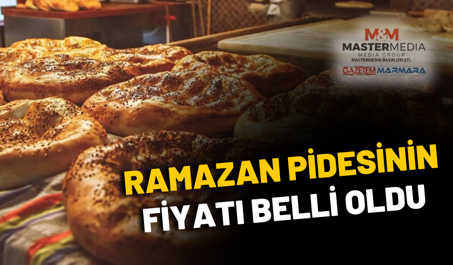 RAMAZAN PİDESİNİN FİYATI BELLİ OLDU!