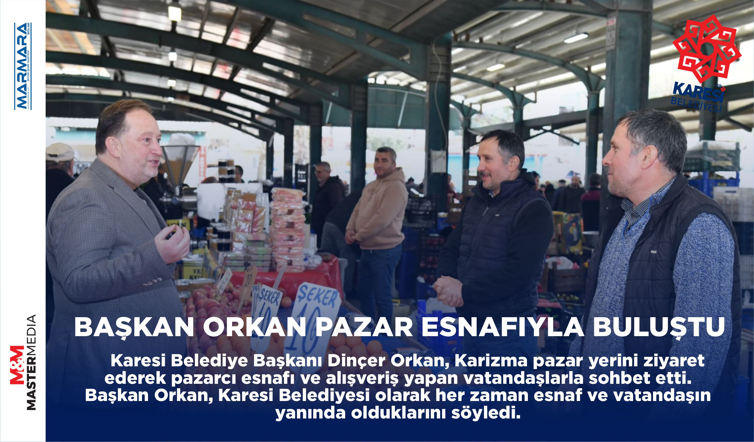 BAŞKAN ORKAN PAZAR ESNAFIYLA BULUŞTU