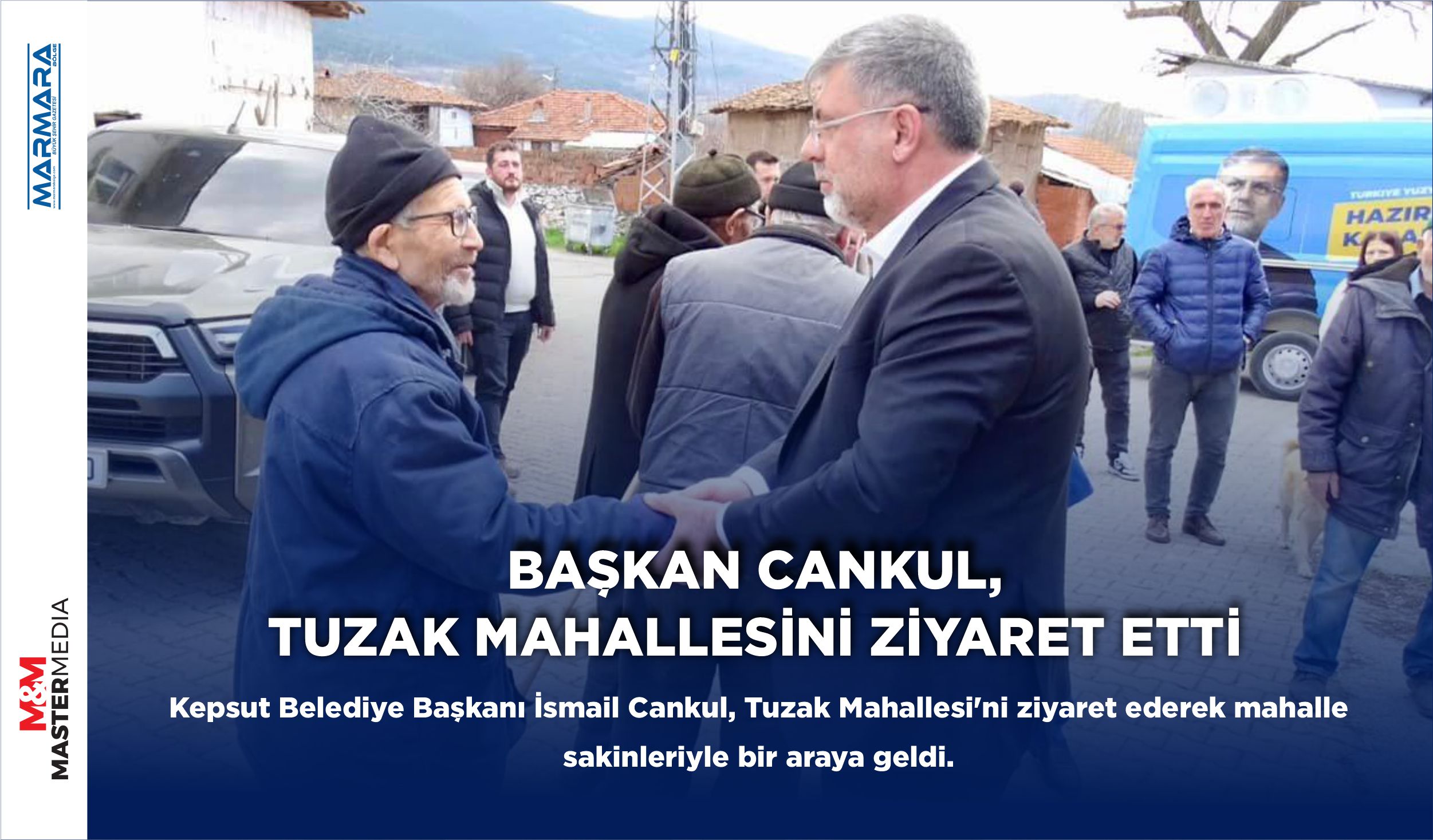 BAŞKAN CANKUL, TUZAK MAHALLESİNİ ZİYARET ETTİ