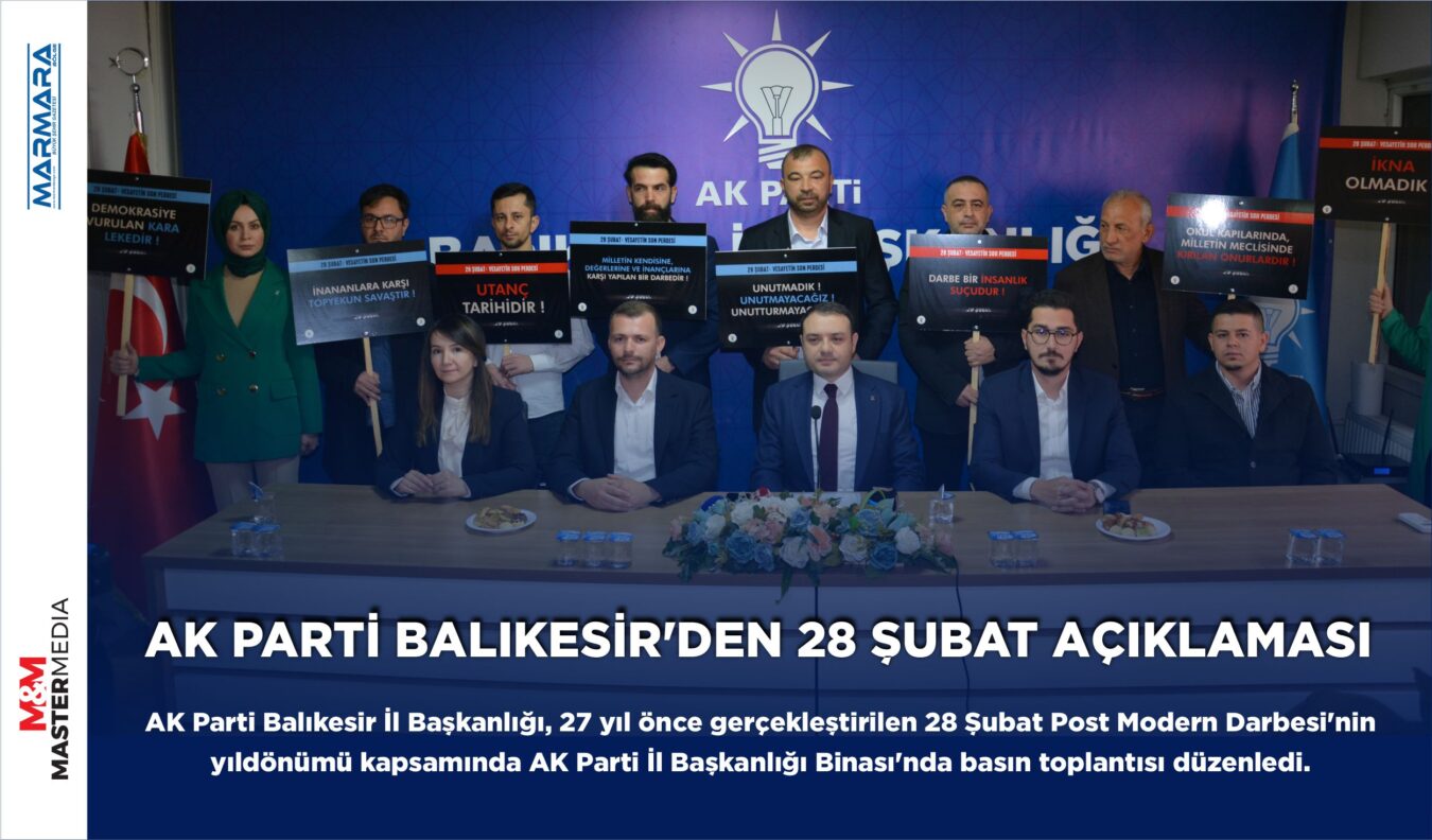 AK PARTİ BALIKESİR’DEN 28 ŞUBAT AÇIKLAMASI