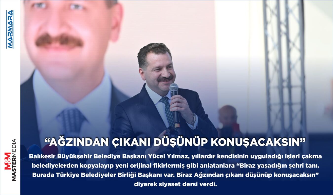  “AĞZINDAN ÇIKANI DÜŞÜNÜP KONUŞACAKSIN”