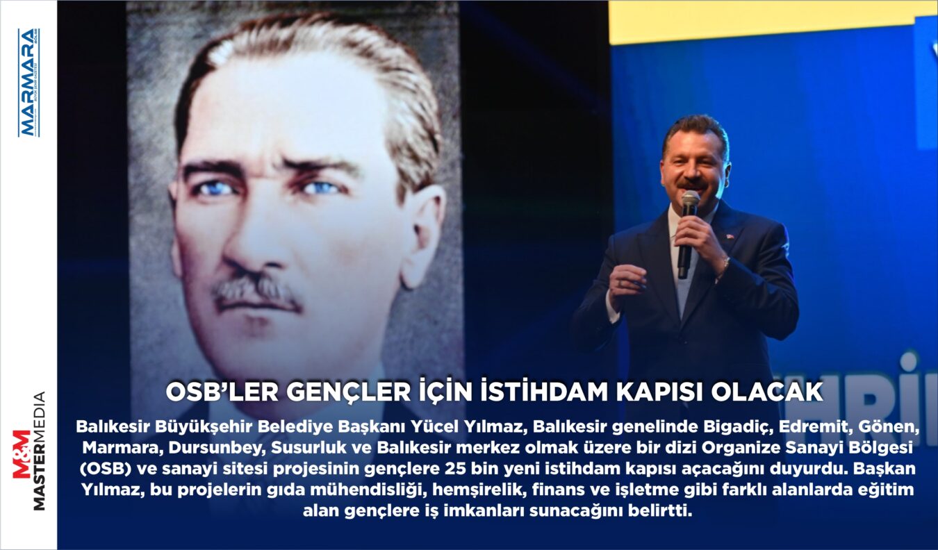 OSB’LER GENÇLER İÇİN İSTİHDAM KAPISI OLACAK