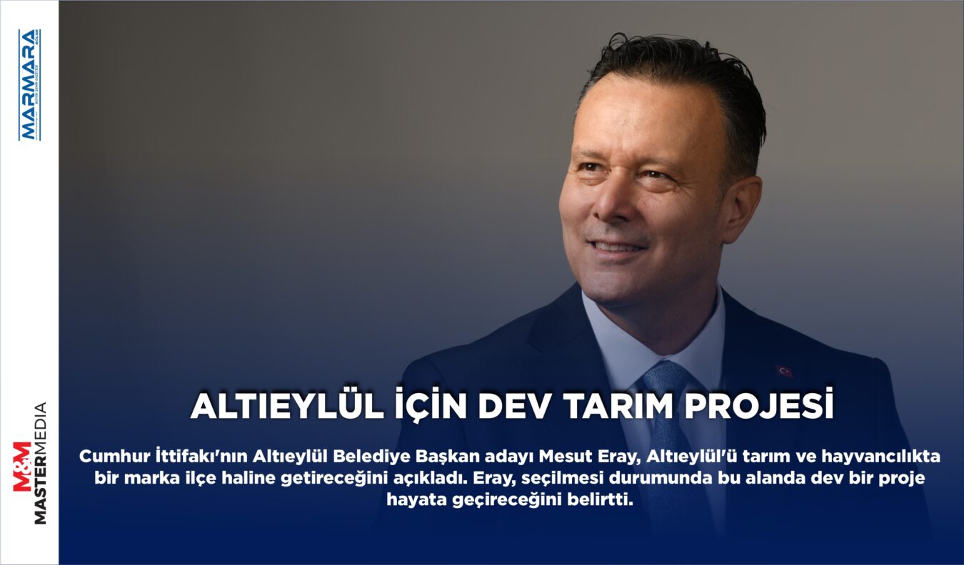 ALTIEYLÜL İÇİN DEV TARIM PROJESİ