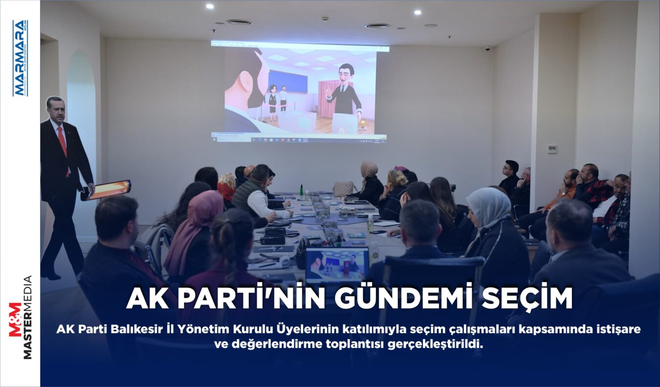 AK PARTİ’NİN GÜNDEMİ SEÇİM