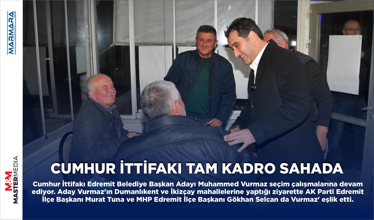 CUMHUR İTTİFAKI TAM KADRO SAHADA