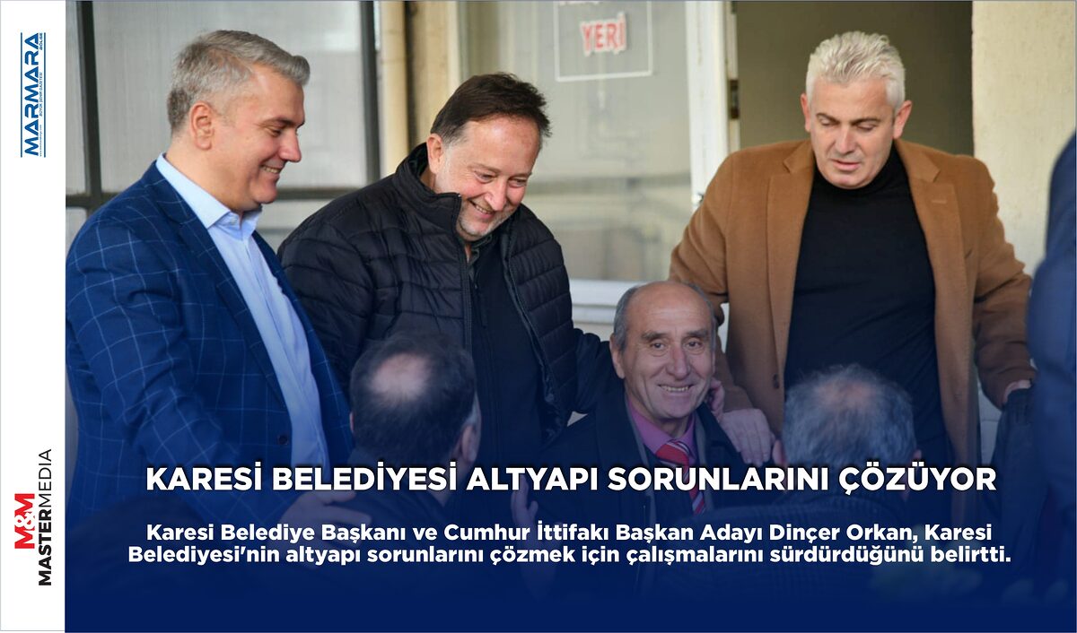 KARESİ BELEDİYESİ ALTYAPI SORUNLARINI ÇÖZÜYOR