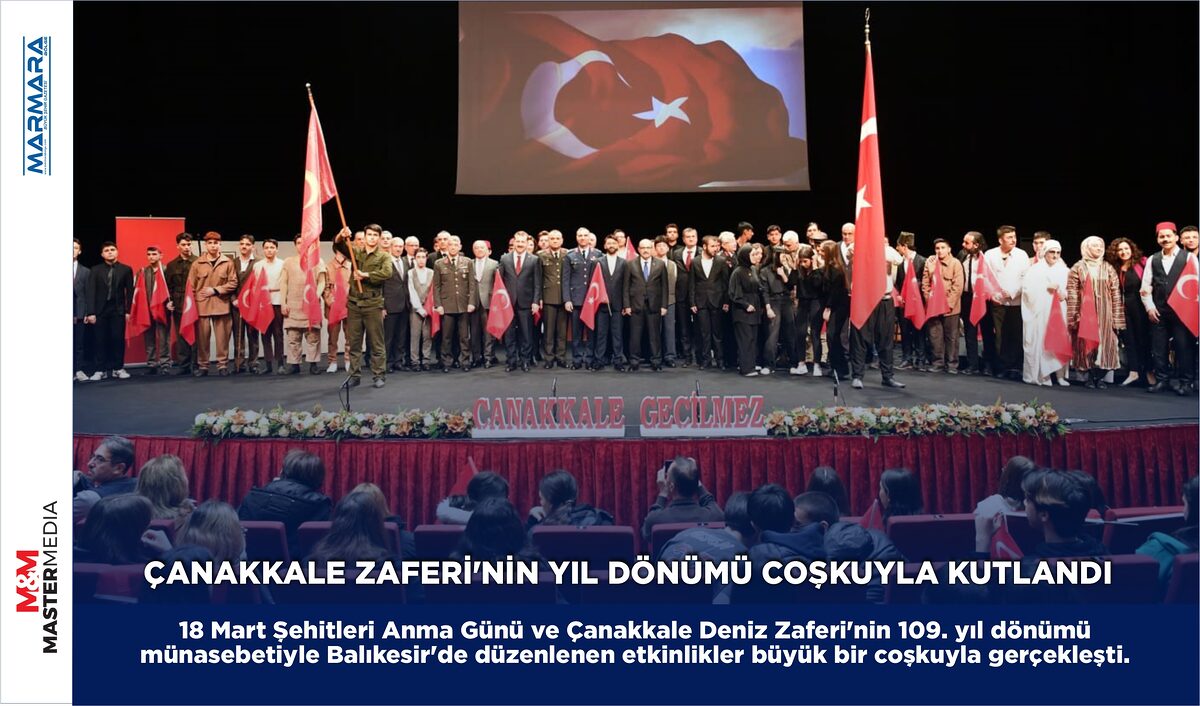 ÇANAKKALE ZAFERİ’NİN YIL DÖNÜMÜ COŞKUYLA KUTLANDI