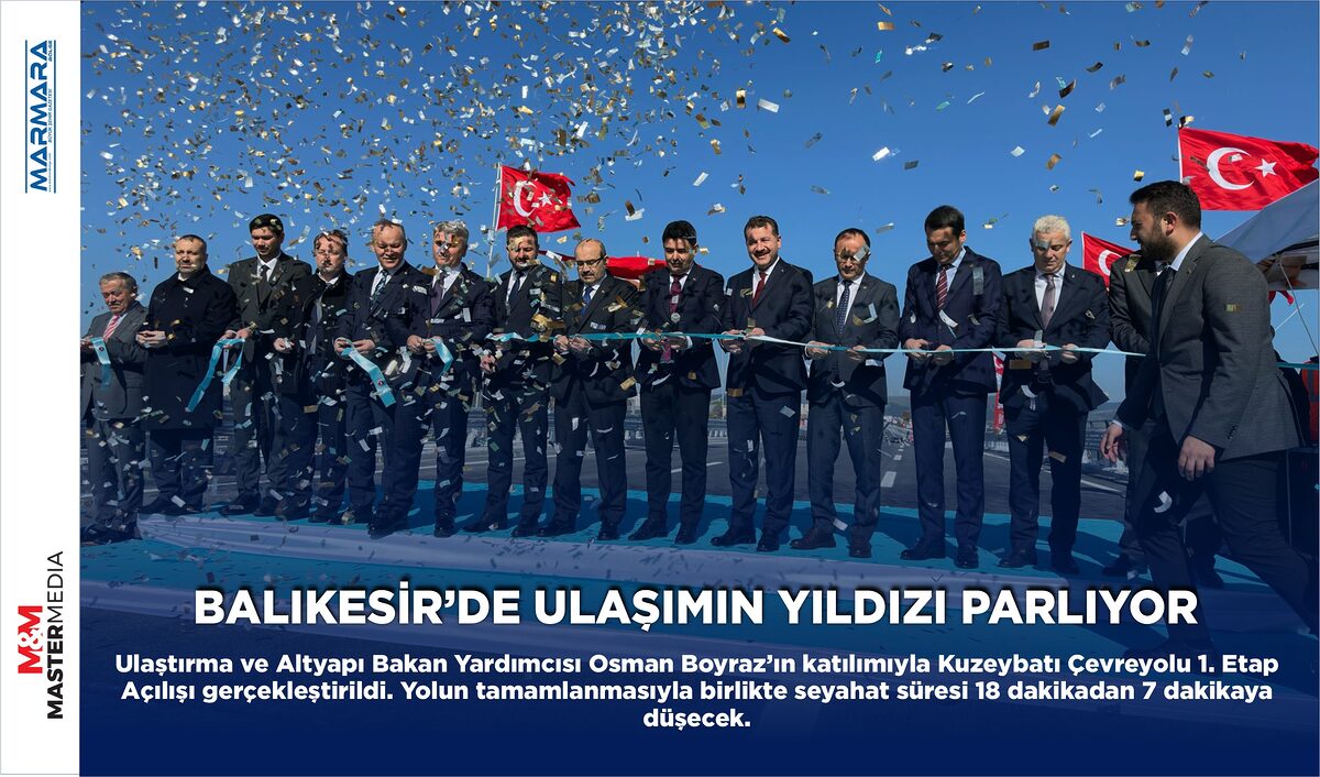 BALIKESİR’DE ULAŞIMIN YILDIZI PARLIYOR