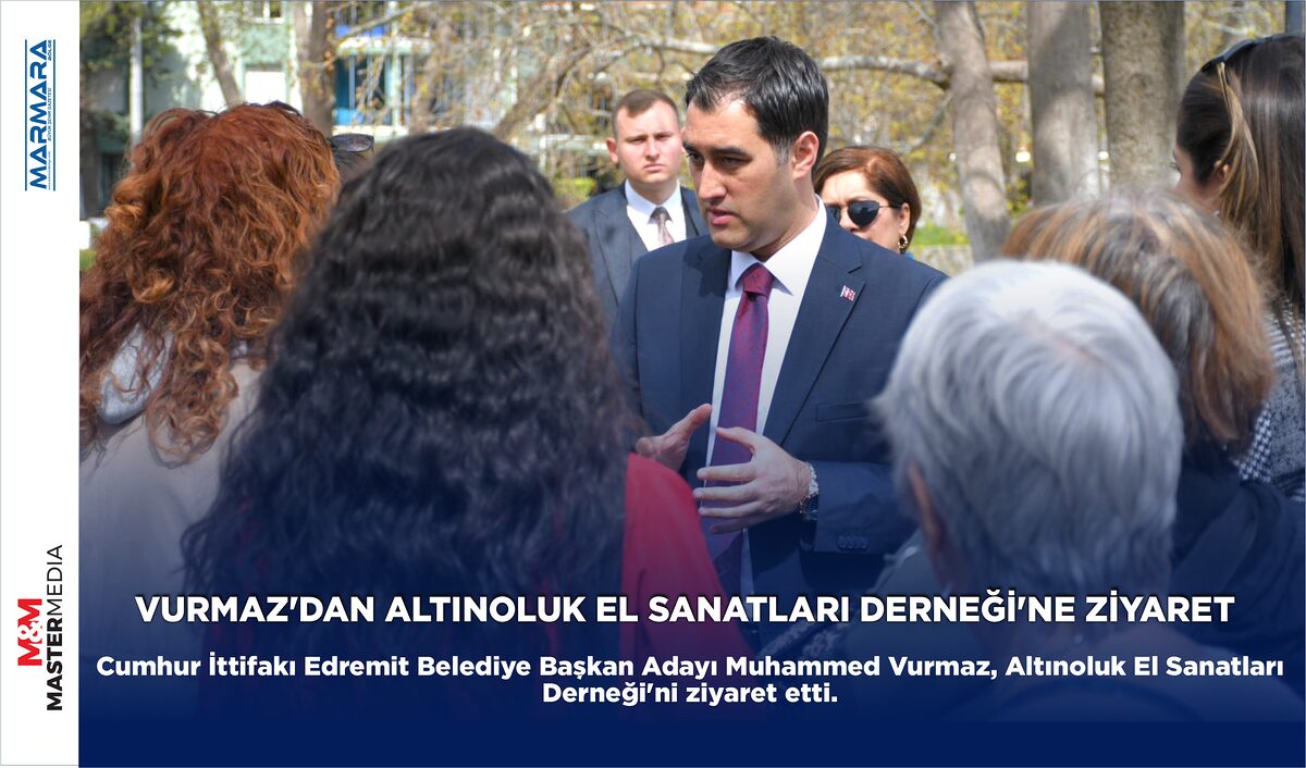 VURMAZ’DAN ALTINOLUK EL SANATLARI DERNEĞİ’NE ZİYARET