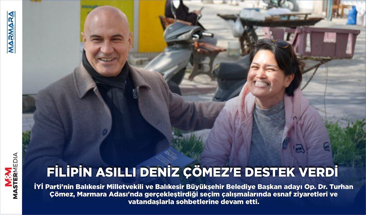 FİLİPİN ASILLI DENİZ ÇÖMEZ’E DESTEK VERDİ