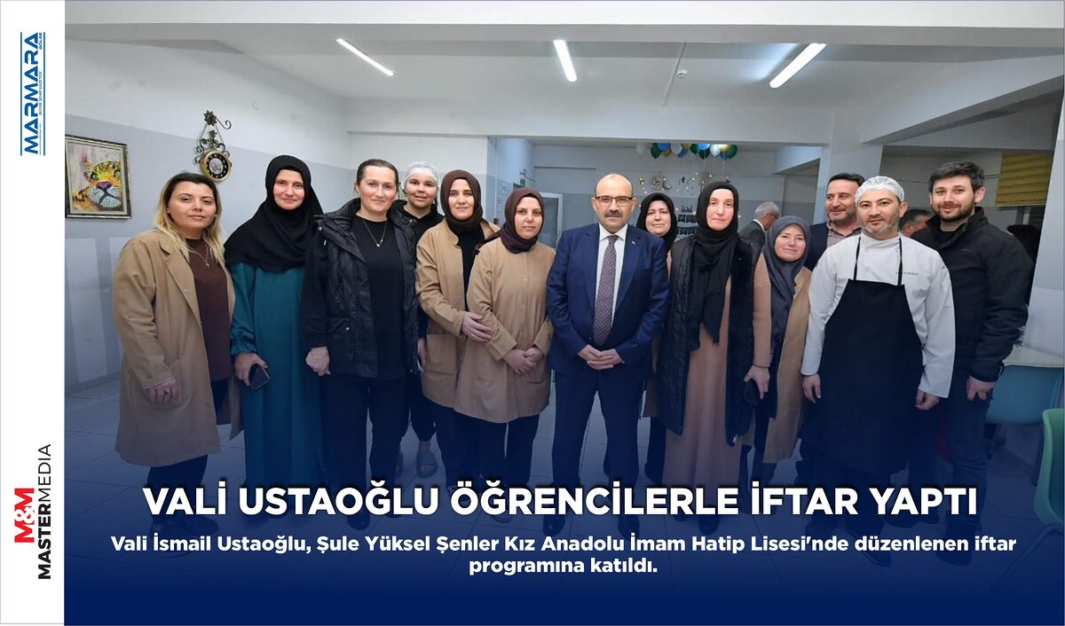 VALİ USTAOĞLU ÖĞRENCİLERLE İFTAR YAPTI