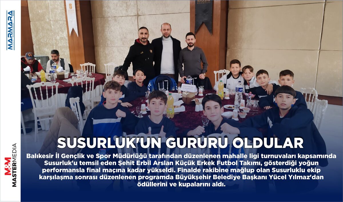 SUSURLUK’UN GURURU OLDULAR