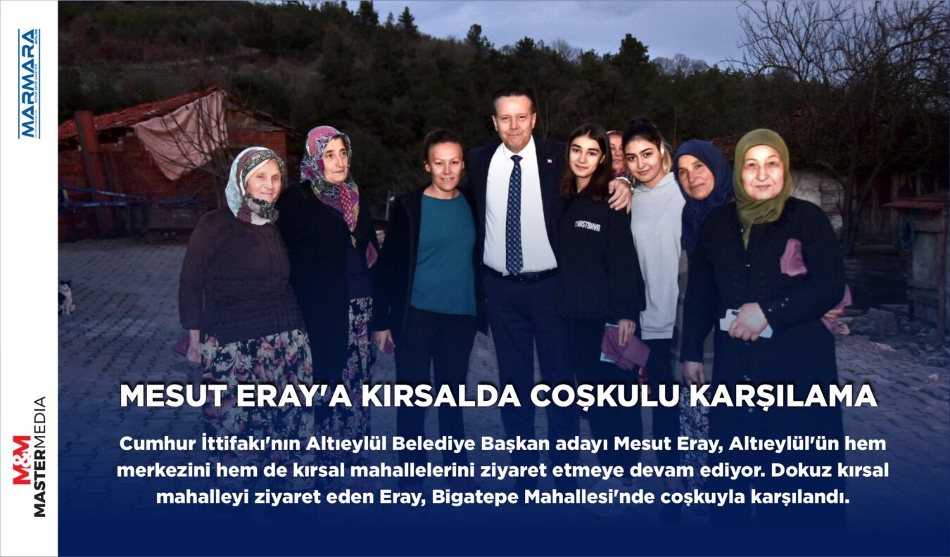 MESUT ERAY’A KIRSALDA COŞKULU KARŞILAMA