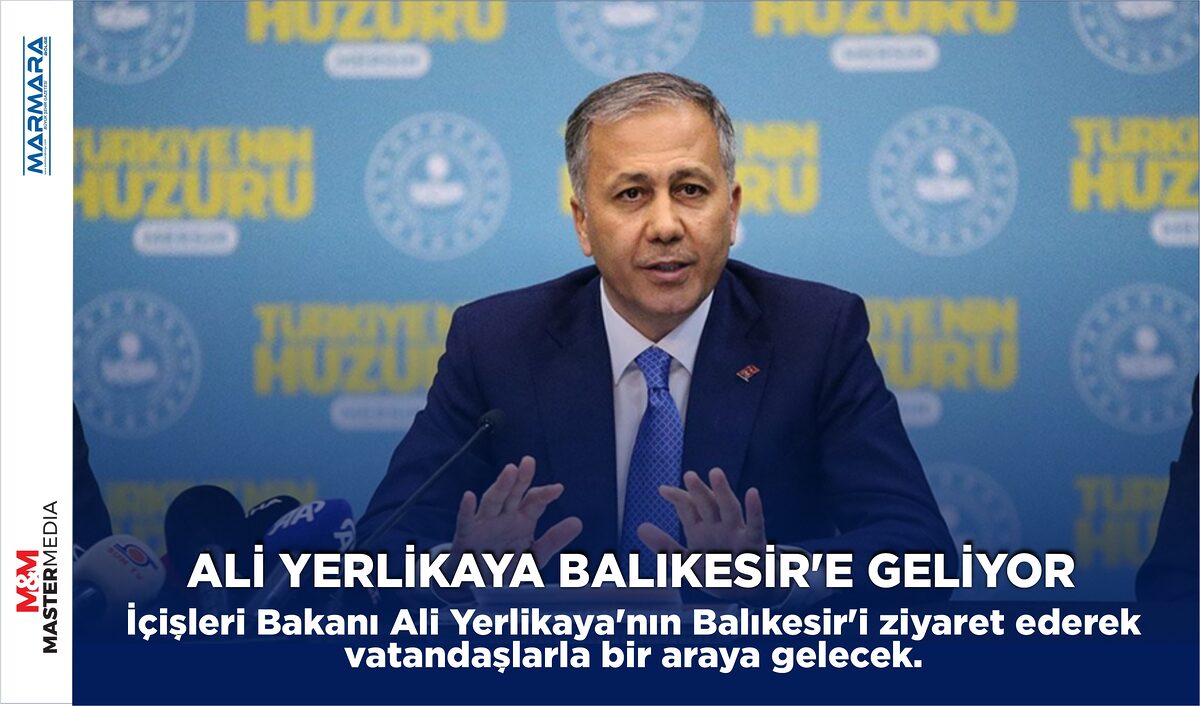 ALİ YERLİKAYA BALIKESİR’E GELİYOR