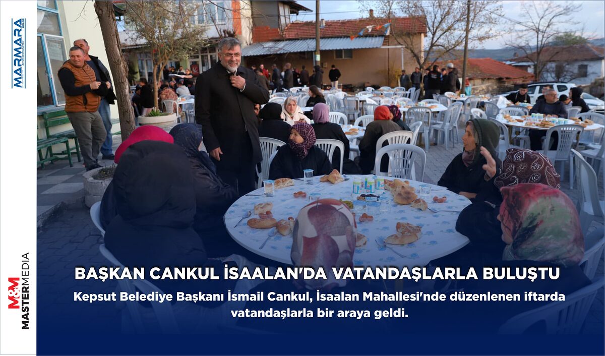 BAŞKAN CANKUL İSAALAN’DA VATANDAŞLARLA BULUŞTU